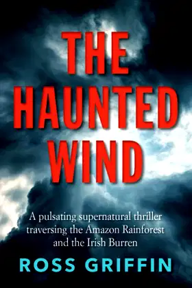 The Haunted Wind: A pulsating supernatural thriller poster