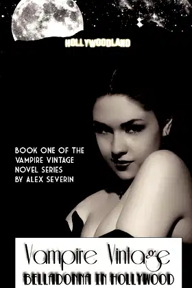 Vampire Vintage Book One : Belladonna in Hollywood (Vampire Vintage Series) poster