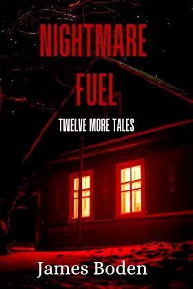 Nightmare Fuel: Twelve More Tales poster