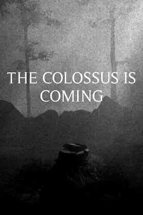 The Colossus Is Coming: The Interactive Experience poster