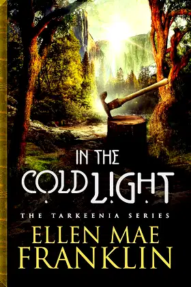 In the Cold Light (Tarkeenia Series Book 3) poster