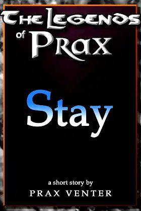 The Legends of Prax: Stay poster