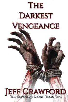 The Darkest Vengeance: A Horror Novel (The Gun Hand Series) poster