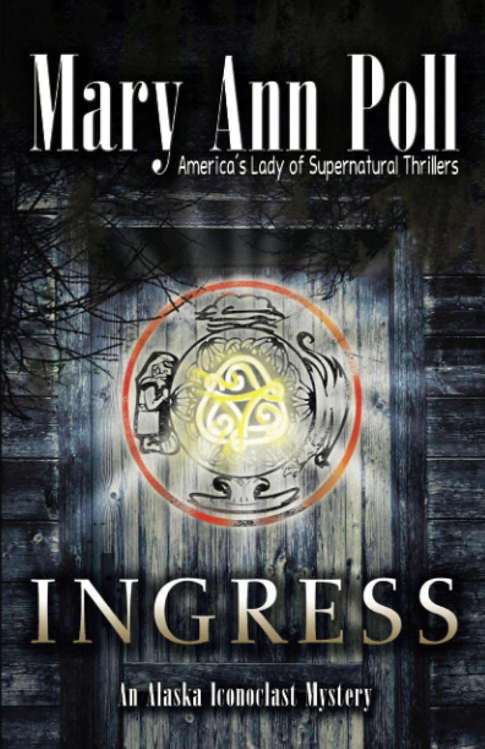 Ingress: An Alaska Iconoclast Mystery (An Iconoclast Thriller) poster