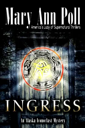Ingress: An Alaska Iconoclast Mystery (An Iconoclast Thriller) poster
