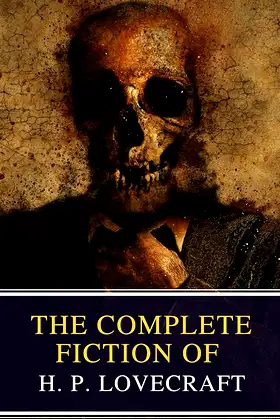 The Complete Fiction of H. P. Lovecraft poster