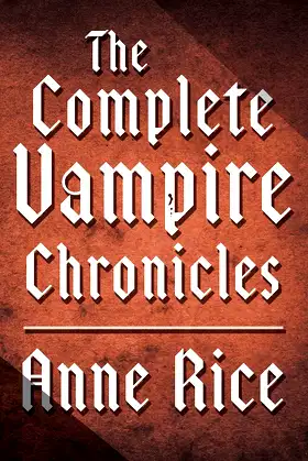 The Complete Vampire Chronicles 12-Book Bundle poster