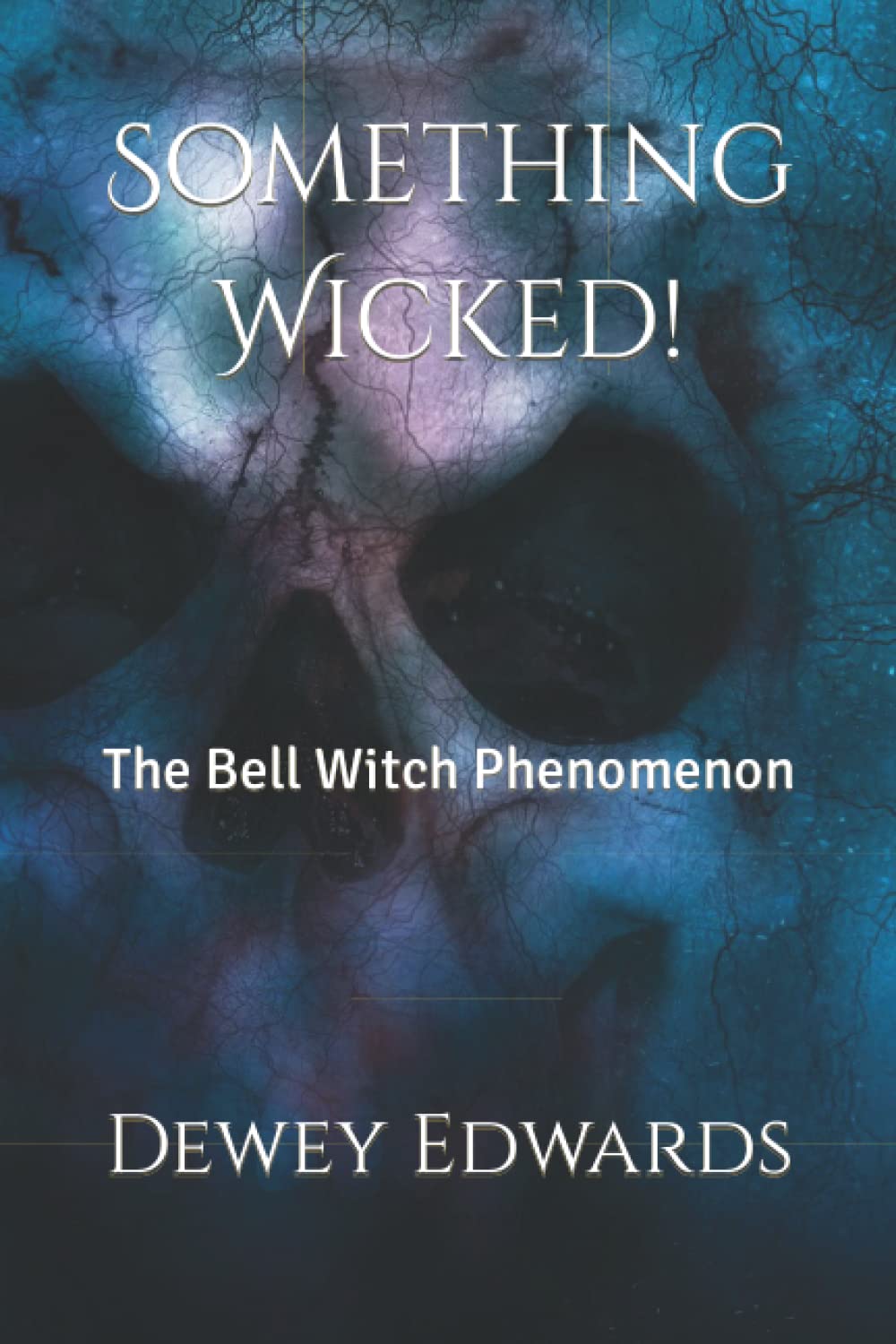 Something Wicked!: The Bell Witch Phenomenon poster
