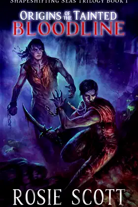 Origins of the Tainted Bloodline (Shapeshifting Seas Trilogy Book 1) poster