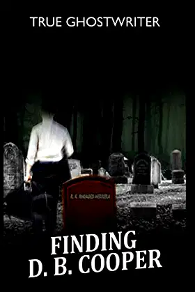 True Ghostwriter: Finding D. B. Cooper poster