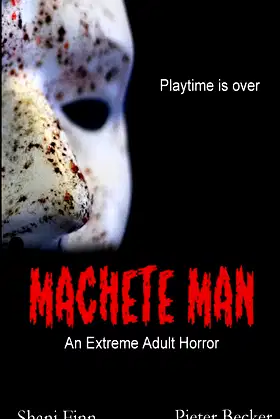 Machete Man - An Extreme Adult Horor poster