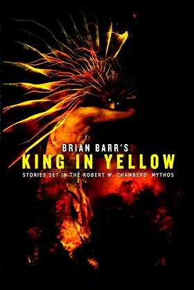 Brian Barr's King in Yellow: Stories Set in the Robert W. Chambers' Mythos poster