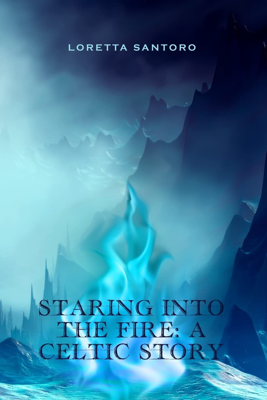 Staring Into the Fire: A Celtic Story poster