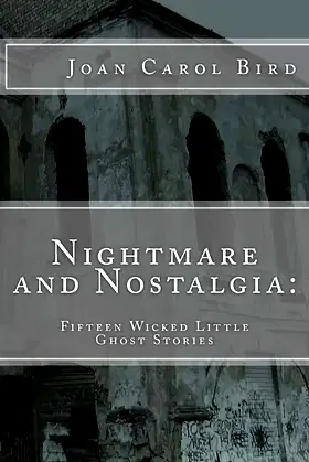 Nightmare and Nostalgia: Fifteen Wicked Little Ghost Stories poster