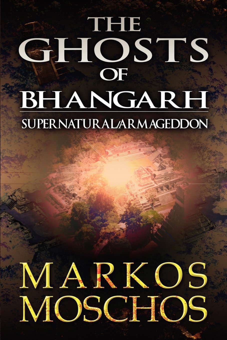 The Ghosts of Bhangarh: Supernatural/Armageddon poster