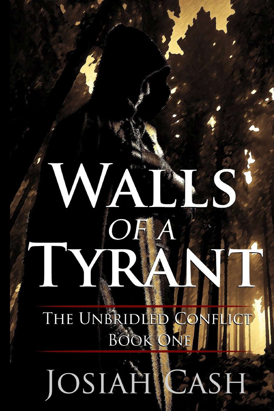 Walls of a Tyrant (The Unbridled Conflict) poster