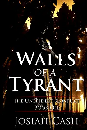Walls of a Tyrant (The Unbridled Conflict) poster