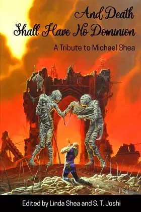 And Death Shall Have No Dominion: A Tribute to Michael Shea poster