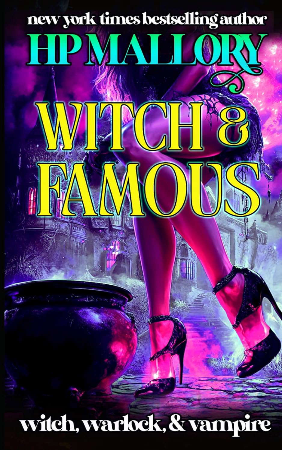 Witch and Famous: A Witch Romance Series (Witch, Warlock and Vampire) poster