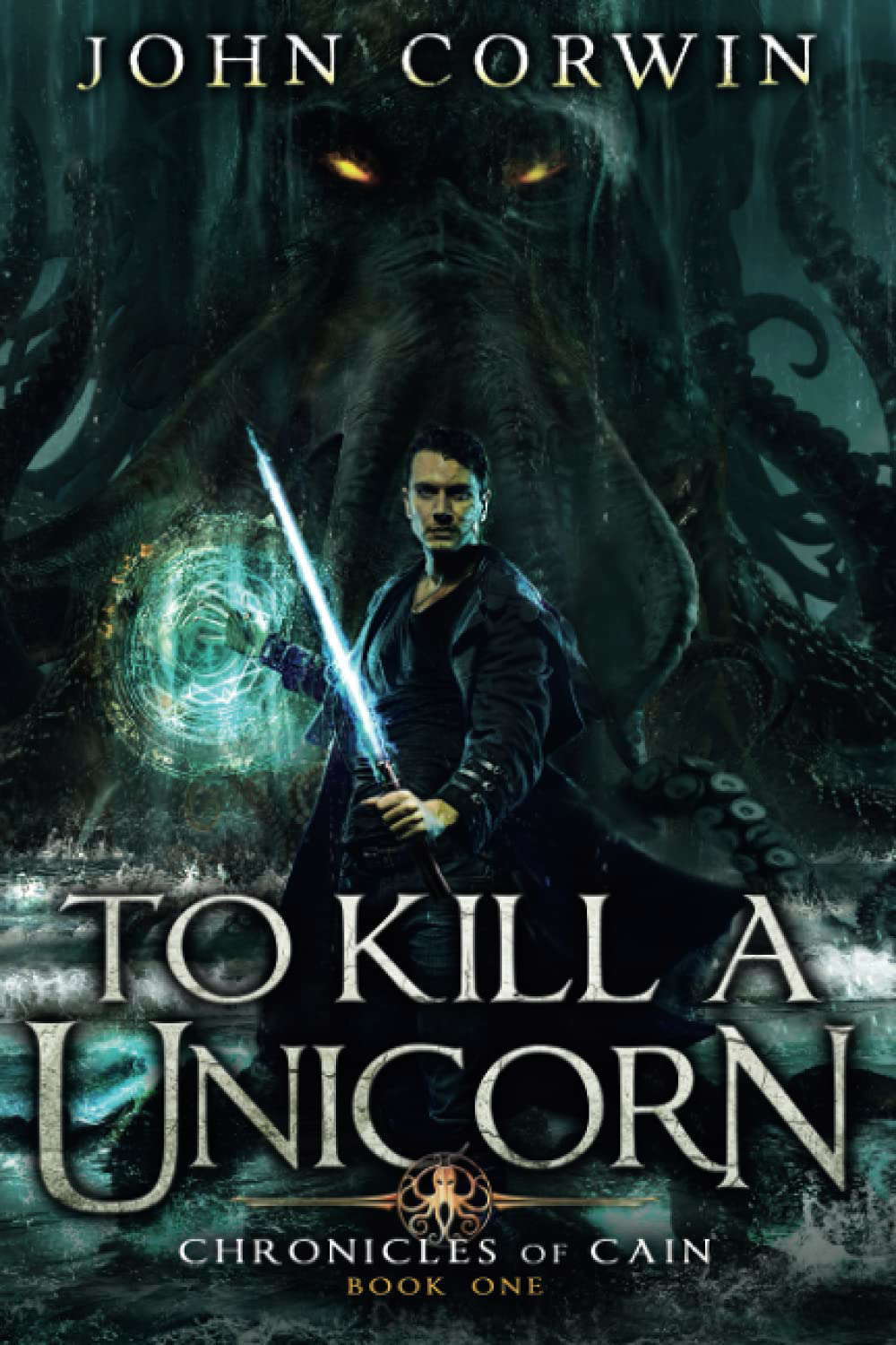 To Kill a Unicorn (Chronicles of Cain) poster