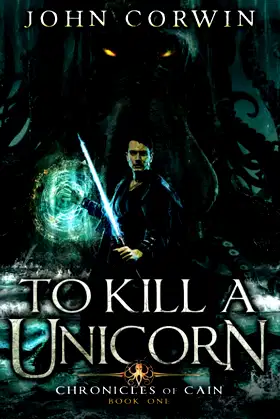 To Kill a Unicorn (Chronicles of Cain) poster