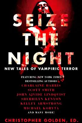 Seize the Night: New Tales of Vampiric Terror poster