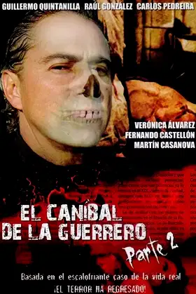 El caníbal de la Guerrero parte 2 poster