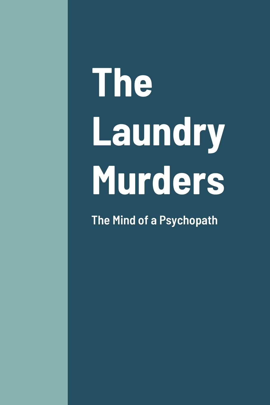 The Laundry Murders: The Mind of a Psychopath Killer poster