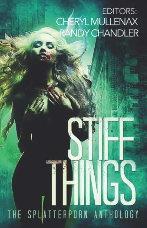 Stiff Things: The Splatterporn Anthology poster