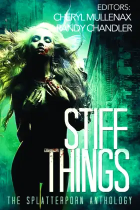 Stiff Things: The Splatterporn Anthology poster