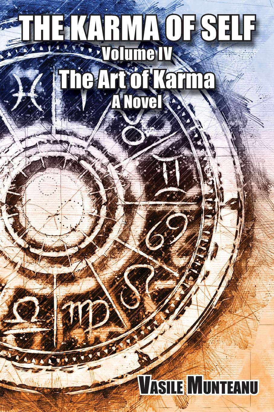 The Karma of Self, Volume IV: The Art of Karma, A Novel poster