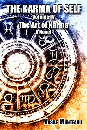 The Karma of Self, Volume IV: The Art of Karma, A Novel poster