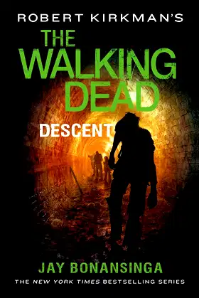 Robert Kirkman's The Walking Dead: Descent (The Walking Dead Series, 5) poster