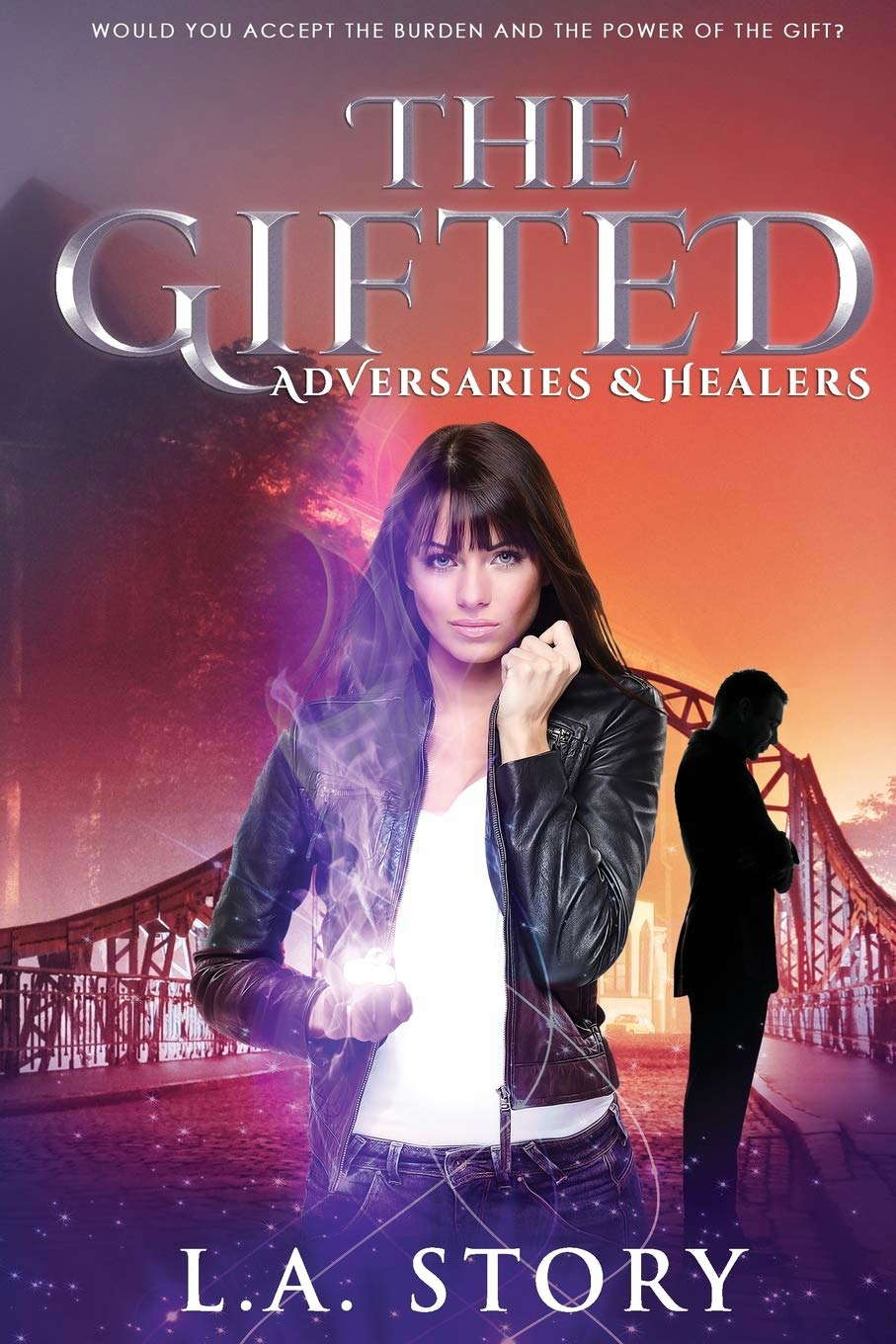 The Gifted: Adversaries & Healers: Second Edition (The Gifted Trilogy) poster