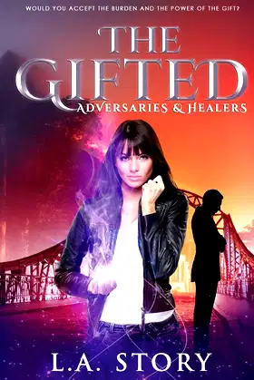 The Gifted: Adversaries & Healers: Second Edition (The Gifted Trilogy) poster