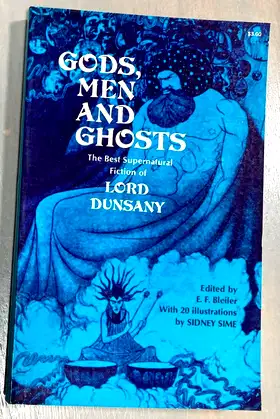 Gods, Men and Ghosts: The Best Supernatural Fiction of Lord Dunsany poster