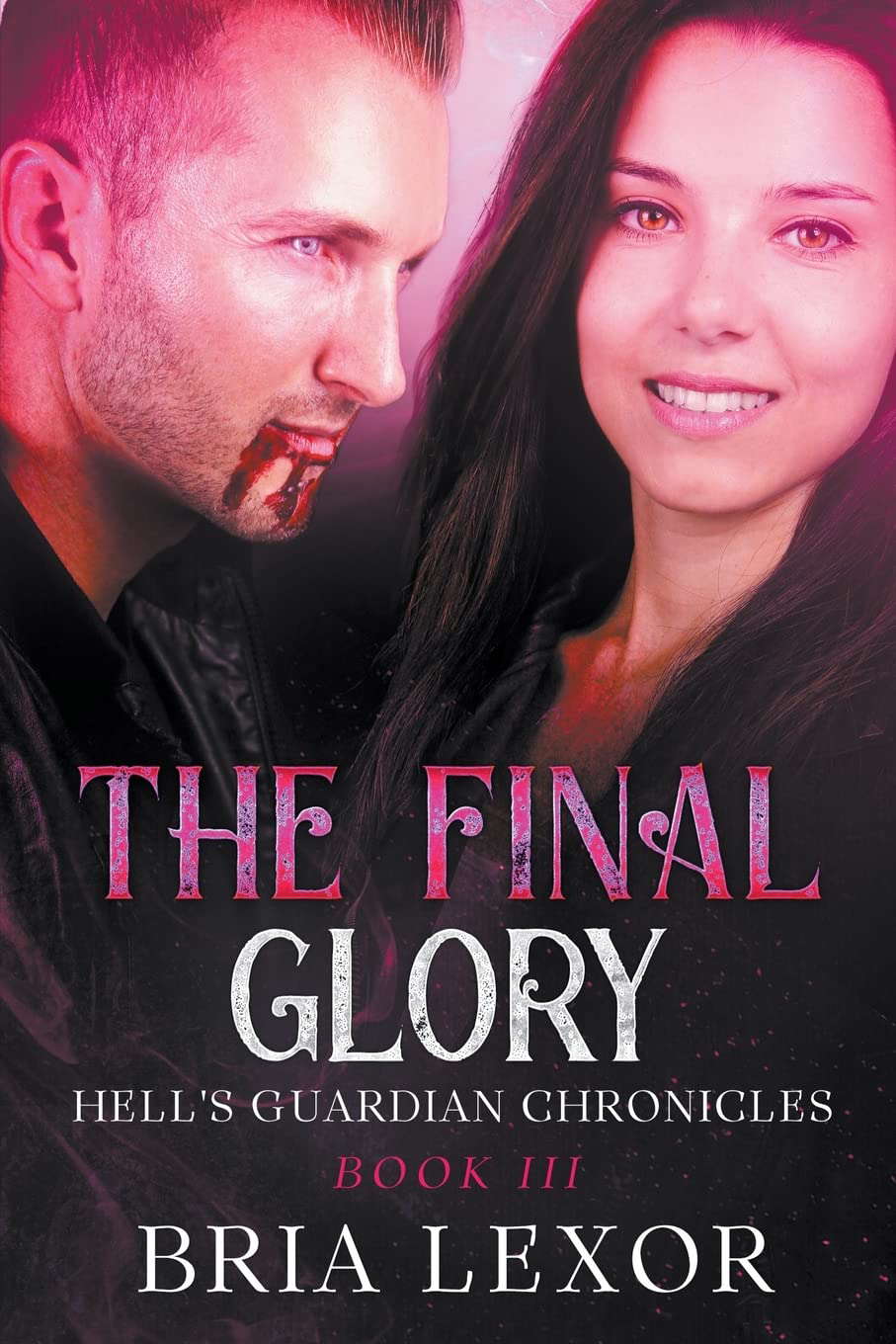 The Final Glory (Hell's Guardian Chronicles) poster