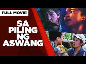 SA PILING NG ASWANG: Maricel Soriano, Gardo Versoza, Gina Alajar & Manilyn Reynes | Full Movie poster