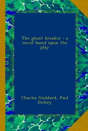 The ghost breaker : a novel based upon the play poster