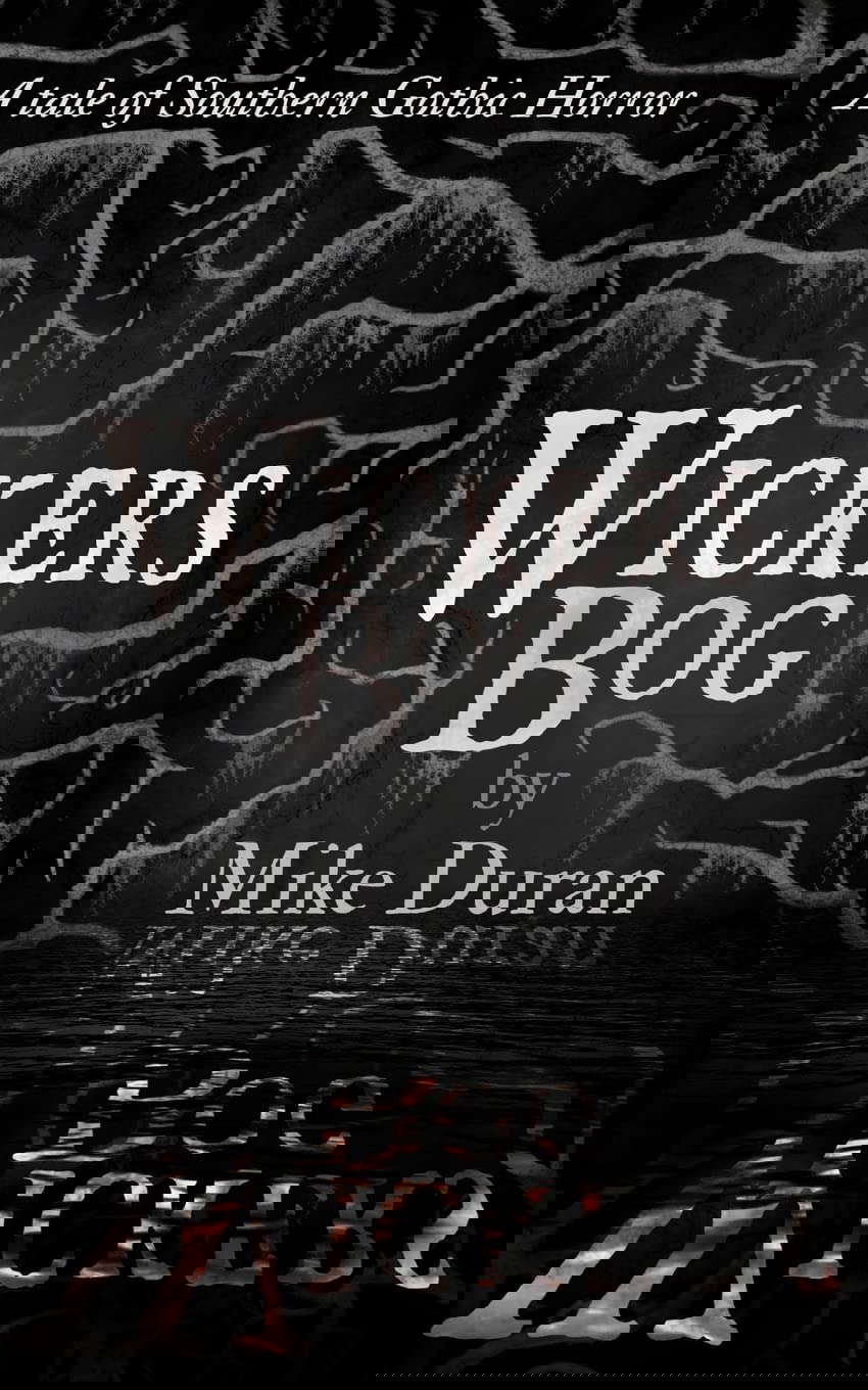 Wickers Bog: A Tale of Southern Gothic Horror poster