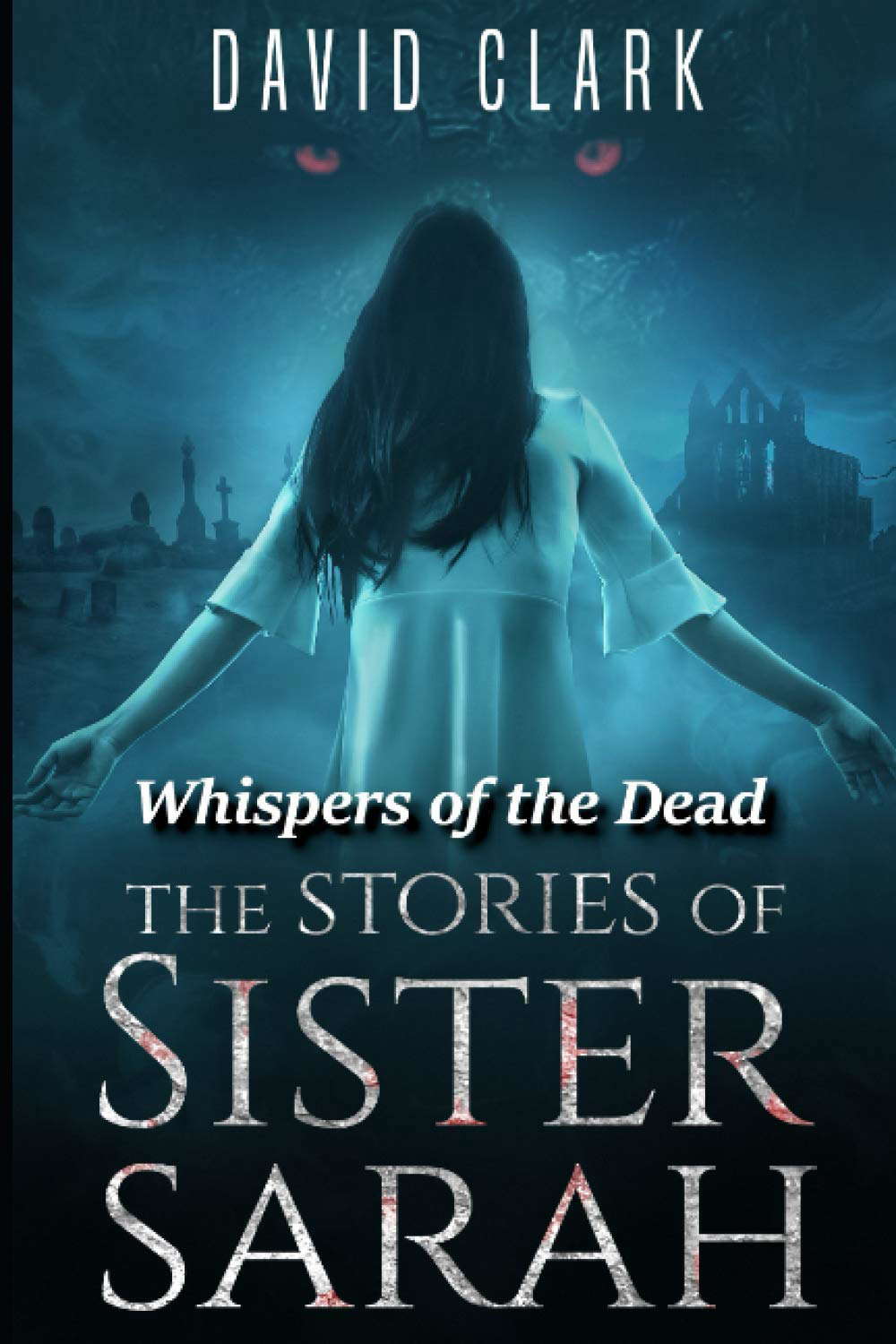 Whispers of the Dead (The Stories of Sister Sarah) poster