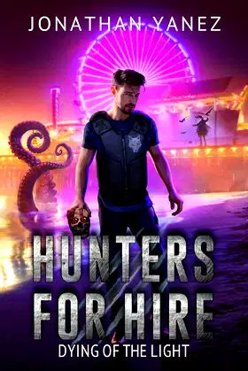 Dying of the Light : An Urban Fantasy Mystery (Hunters for Hire Book 6) poster