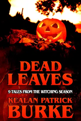 DEAD LEAVES: 9 Tales from the Witching Season (Dead Seasons) poster