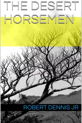The Desert Horsemen poster