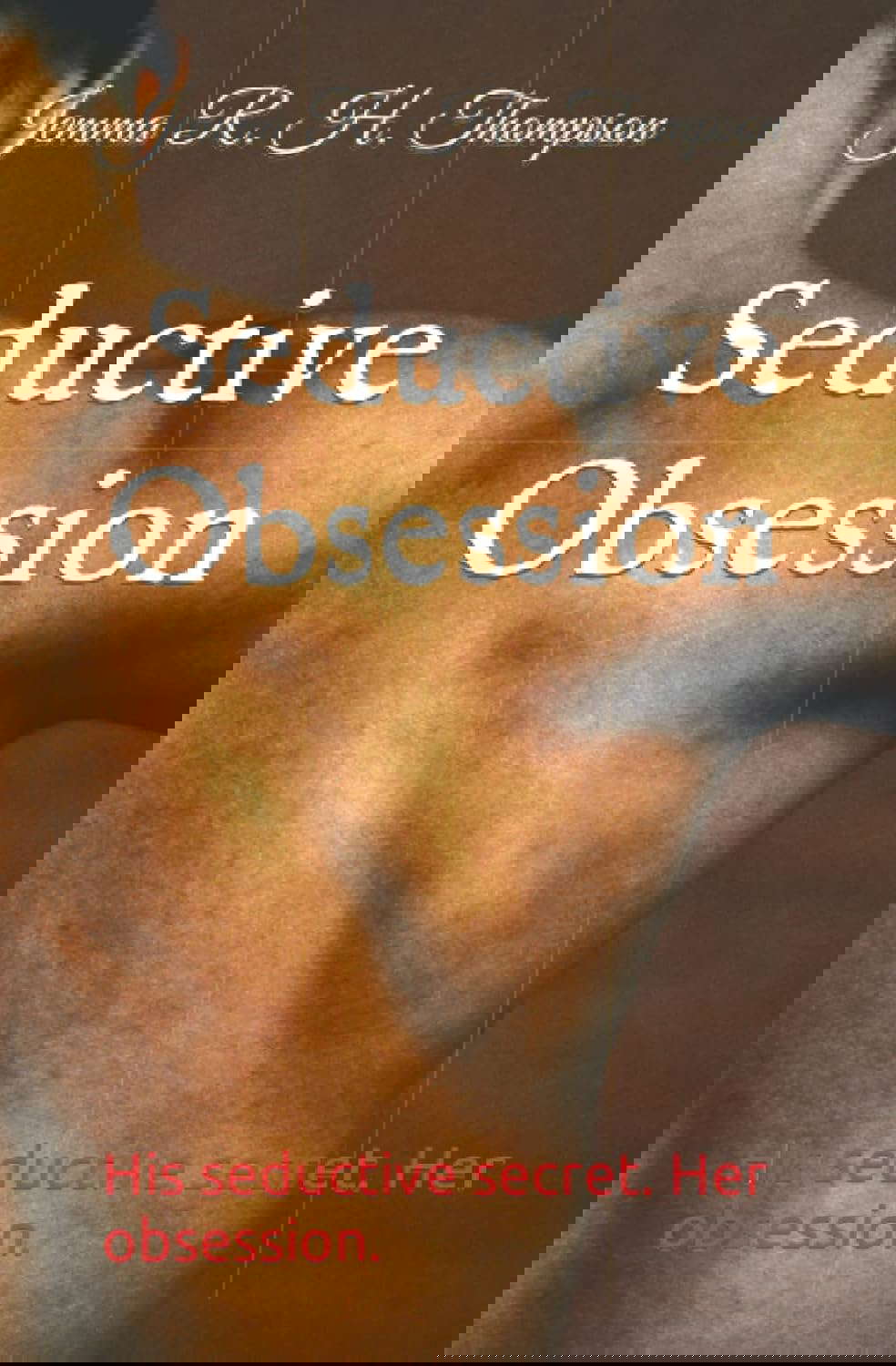 Seductive Obsession: His seductive secret. Her obsession. poster