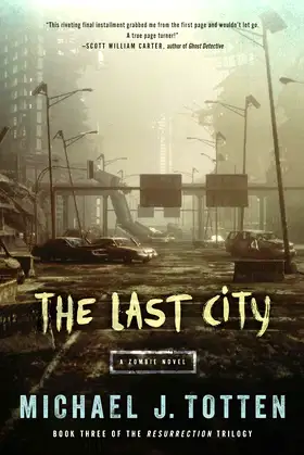The Last City: A Zombie Novel (Resurrection) poster