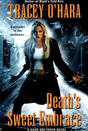 Death's Sweet Embrace: A Dark Brethren Novel (Dark Brethren Series, 2) poster