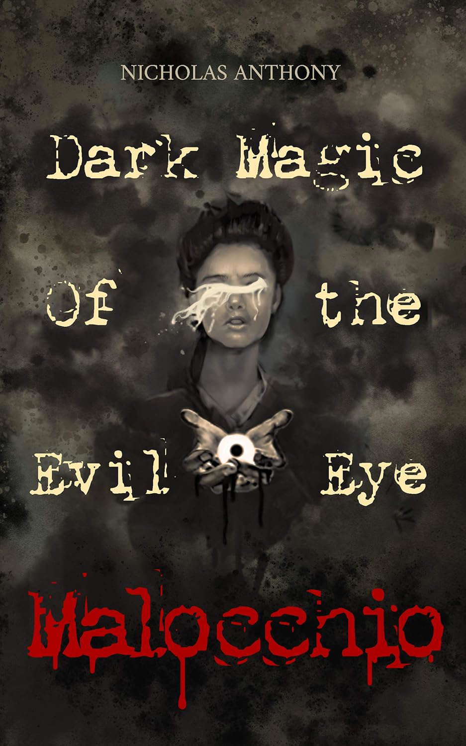 Malocchio: Dark Magic of the Evil Eye poster