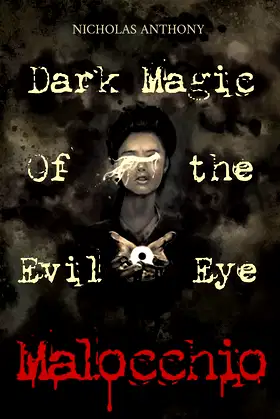 Malocchio: Dark Magic of the Evil Eye poster
