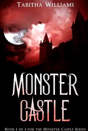 Monster Castle: Book 1 of 3 of the Monster Castle Series poster